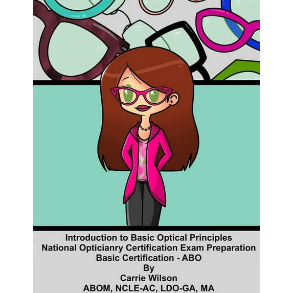 Introduction to Basic Optical Principles : National Opticianry Certification Exam Basic Certification-ABO (Paperback)
