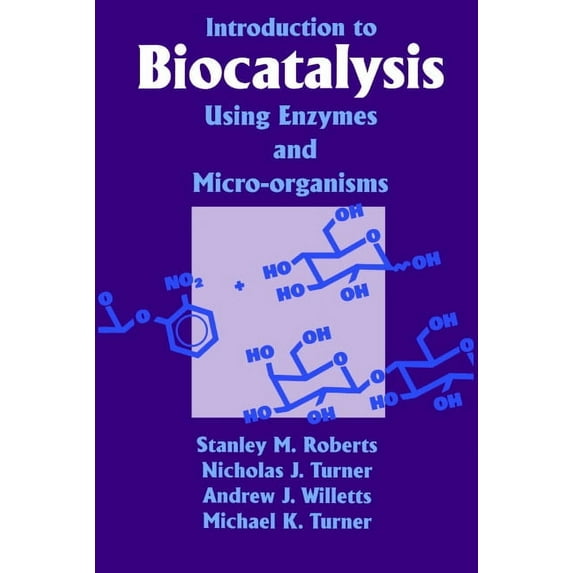 Introduction to Biocatalysis Using Enzymes and Microorganisms, (Paperback)