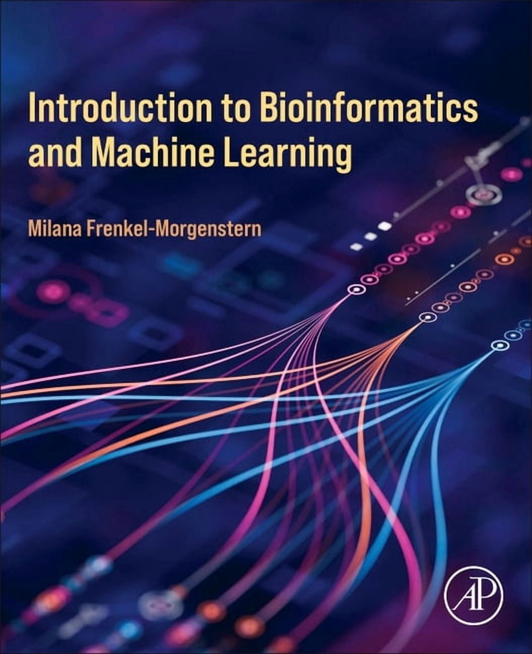 Introduction to Bioinformatics and Machine Learning, (Paperback)