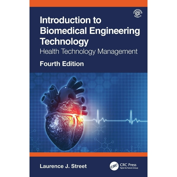 Introduction to Biomedical Engineering Technology, 4th Edition: Health Technology Management, (Paperback)