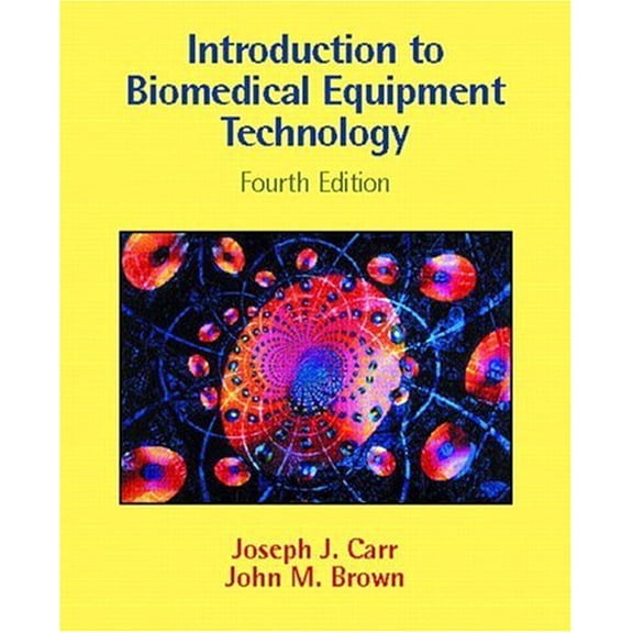 Pre-Owned Introduction to Biomedical Equipment Technology (4th Edition), 9780130104922, 0130104922, Hardcover, 4 edition