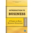 thumbnail image 1 of Pre-Owned Introduction to Business: A Primer On Basic Business Operations (Paperback) by Patrice Flynn, 1 of 1