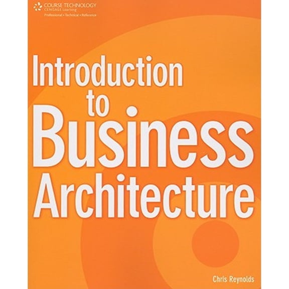 Pre-Owned Introduction to Business Architecture (Paperback) 9781435454224