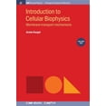 thumbnail image 1 of Introduction to Cellular Biophysics, Volume 1: Membrane transport mechanisms, (Paperback), 1 of 1