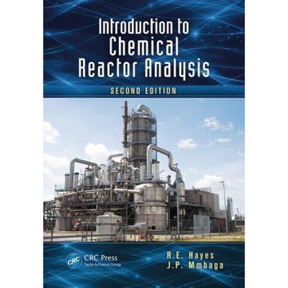 Pre-Owned Introduction to Chemical Reactor Analysis, Paperback by Hayes, R. E.; Mmbaga, J. P., ISBN 1439867003, ISBN-13 9781439867006