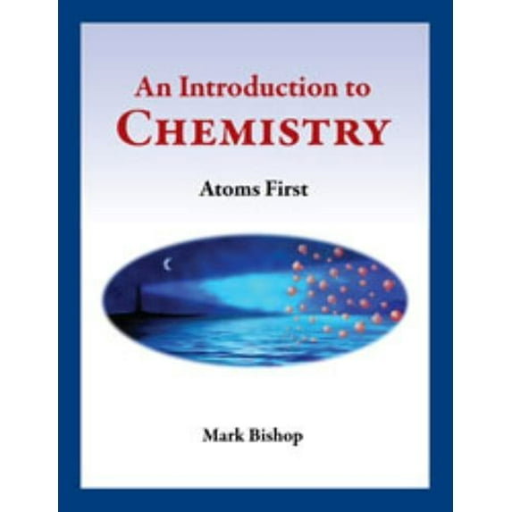 Pre-Owned Introduction to Chemistry - Atoms First (Hardcover) 0977810593 9780977810598