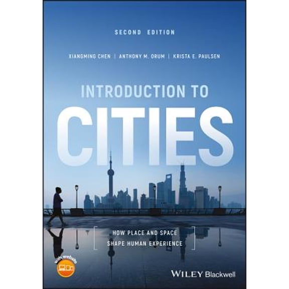 Pre-Owned Introduction to Cities: How Place and Space Shape Human Experience (Paperback) 111916771X 9781119167716