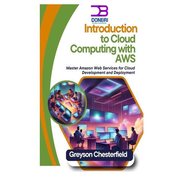 Introduction to Cloud Computing with AWS: Master Amazon Web Services for Cloud Development and Deployment, (Paperback)
