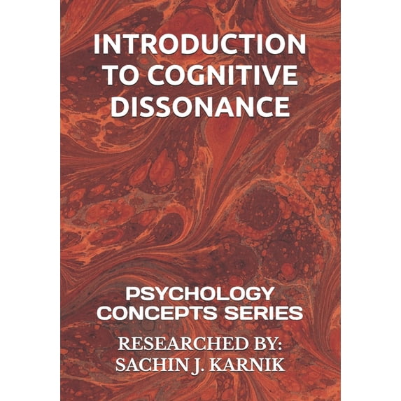 Introduction to Cognitive Dissonance: Psychology Concepts Series, (Paperback)