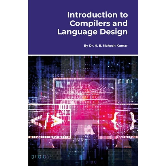 Introduction to Compilers and Language Design, (Paperback)