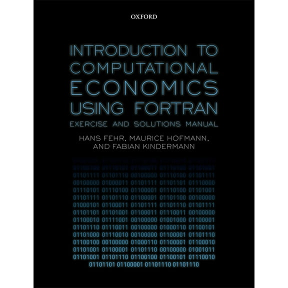 Introduction to Computational Economics Using FORTRAN: Exercise and Solutions Manual, (Paperback)