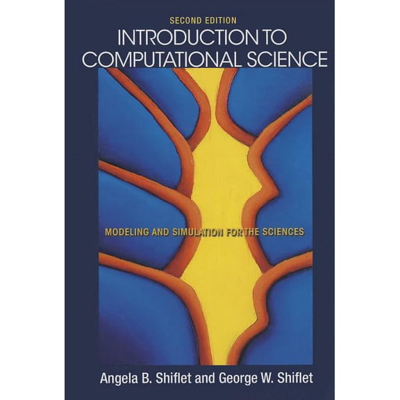 Introduction to Computational Science: Modeling and Simulation for the Sciences - Second Edition, (Hardcover)