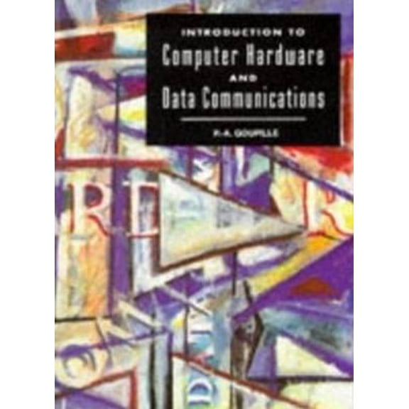 Pre-Owned Introduction to Computer Hardware and Data Communications (Hardcover) 0138968381 9780138968380