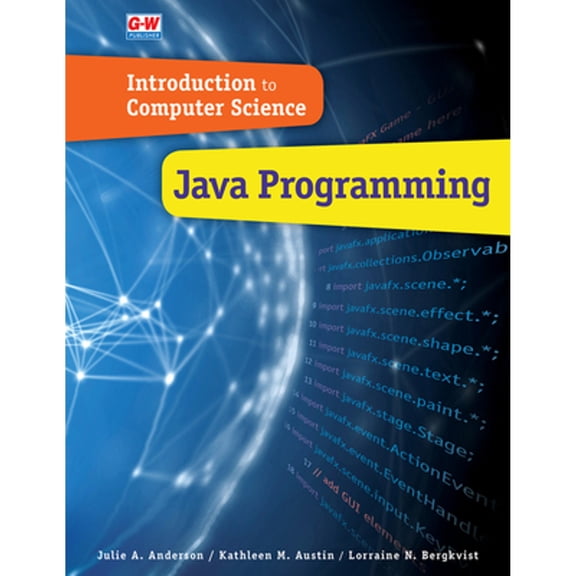 Pre-Owned Introduction to Computer Science: Java Programming (Hardcover) by Julie a Anderson, Kathleen M Austin, Lorraine N Bergkvist