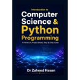 thumbnail image 1 of Introduction to Computer Science & Python Programming: A Hands-On, Project-Based, Step-by-Step Guide, (Paperback), 1 of 1