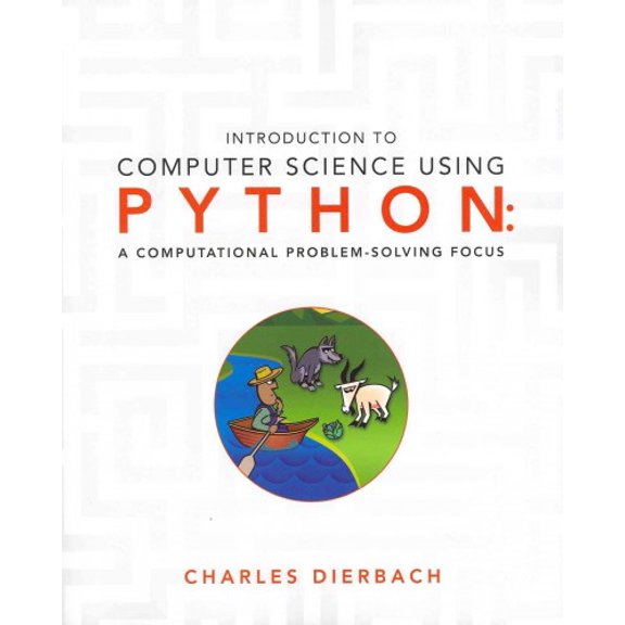 Pre-Owned Introduction to Computer Science Using Python: A Computational Problem-Solving Focus (Paperback) 0470555157 9780470555156