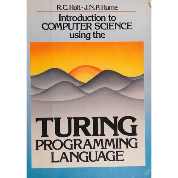 Pre-Owned Introduction to Computer Science Using the Turing Programming Language 9780835931670 /