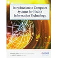 thumbnail image 1 of Pre-Owned Introduction to Computer Systems for Health Information Technology (Paperback) 1584262206 9781584262206, 1 of 1