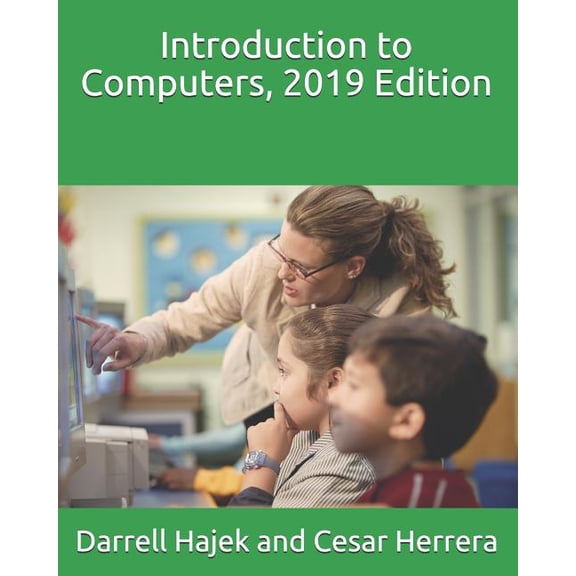 Introduction to Computers, 2019 Edition