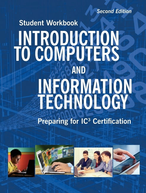 Introduction to Computers and Information Technology Student Workbook ...