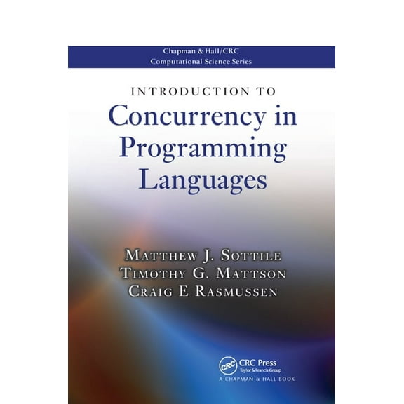 Introduction to Concurrency in Programming Languages, (Paperback)