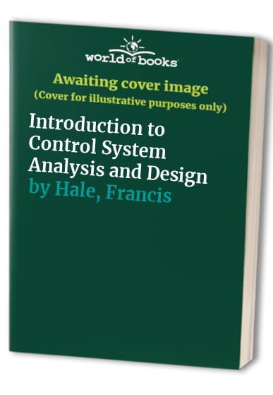 Pre-Owned Introduction to Control System Analysis and Design (Hardcover) 0134797671 9780134797670