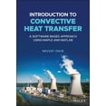 thumbnail image 1 of Introduction to Convective Heat Transfer: A Software-Based Approach Using Maple and MATLAB, (Hardcover), 1 of 1