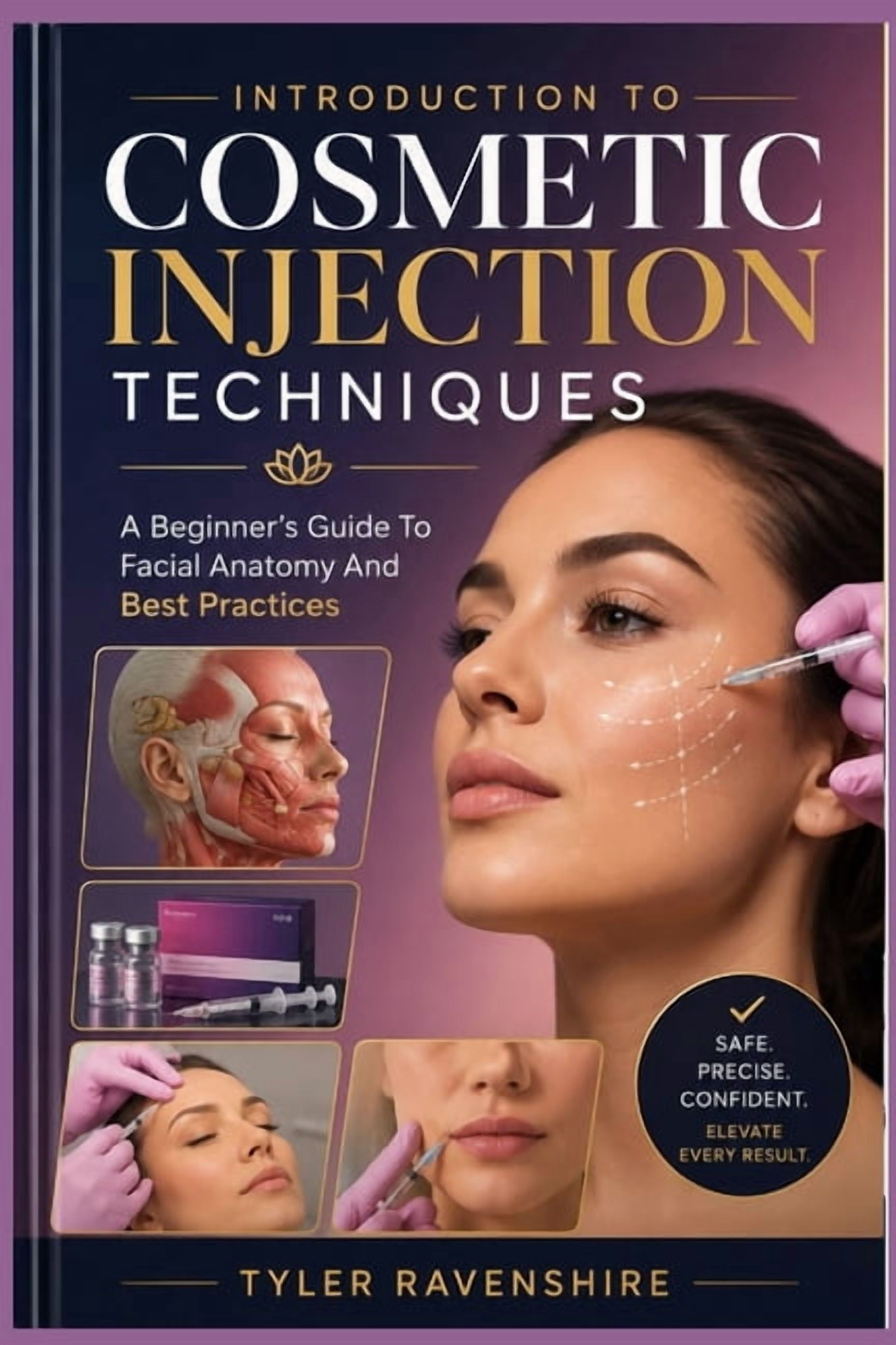 Introduction to Cosmetic Injection Techniques: A Beginner's Guide To Facial Anatomy And Best Practices, (Paperback)