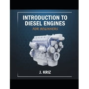 Introduction to Diesel Engines for Beginners, Paperback