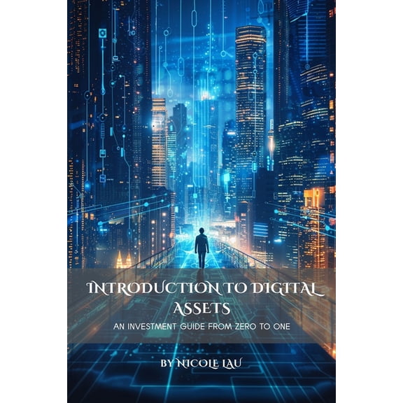 Introduction to Digital Assets: An Investment Guide from Zero to One, (Paperback)