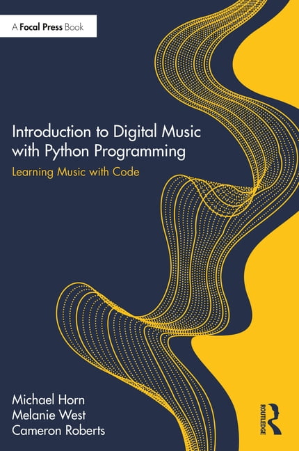 Introduction to Digital Music with Python Programming: Learning Music ...