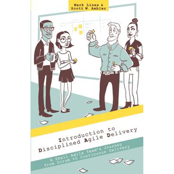 Pre-Owned Introduction to Disciplined Agile Delivery: A Small Agile Team's Journey from Scrum to Continuous Delivery (Paperback) 1497544386 9781497544383