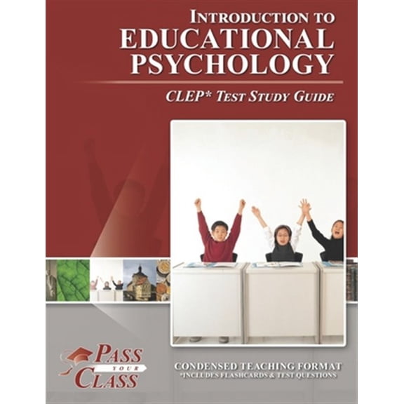 Introduction to Educational Psychology CLEP Test Study Guide