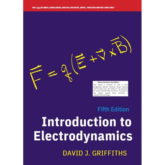 Introduction to Electrodynamics (5th Edition) by David J. Griffiths