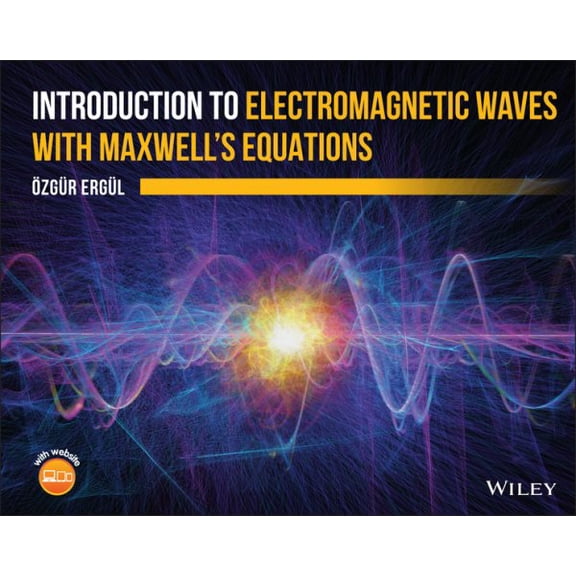 Pre-Owned Introduction to Electromagnetic Waves with Maxwell's Equations, (Hardcover)