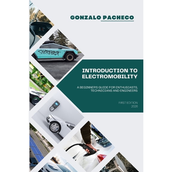 Introduction to Electromobility: A Beginner's Guide for Enthusiasts, Technicians and Engineers, (Paperback)