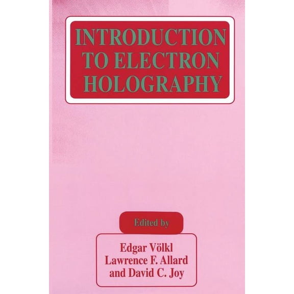 Introduction to Electron Holography, (Paperback)