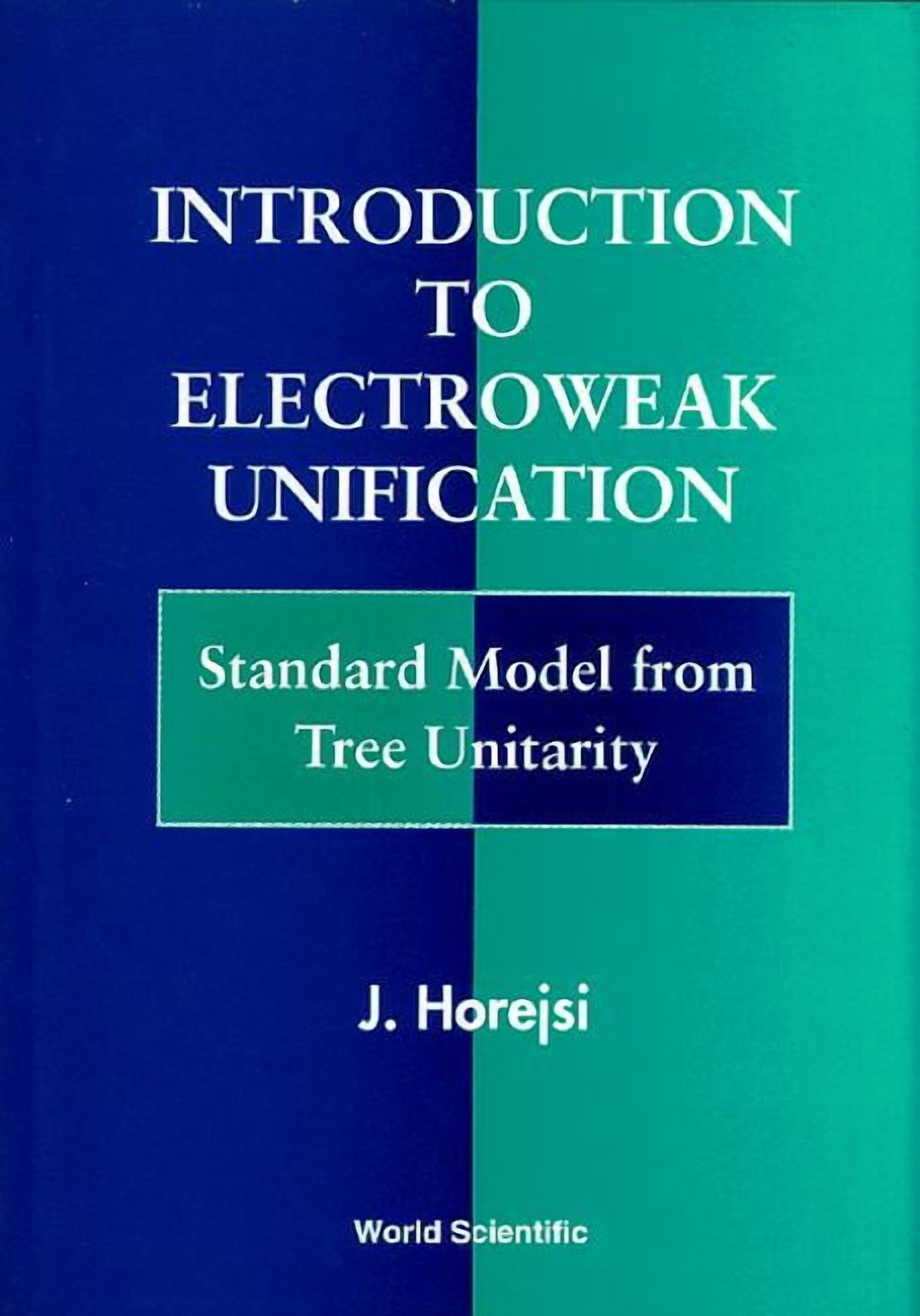 Introduction to Electroweak Unification: Standard Model from Tree ...