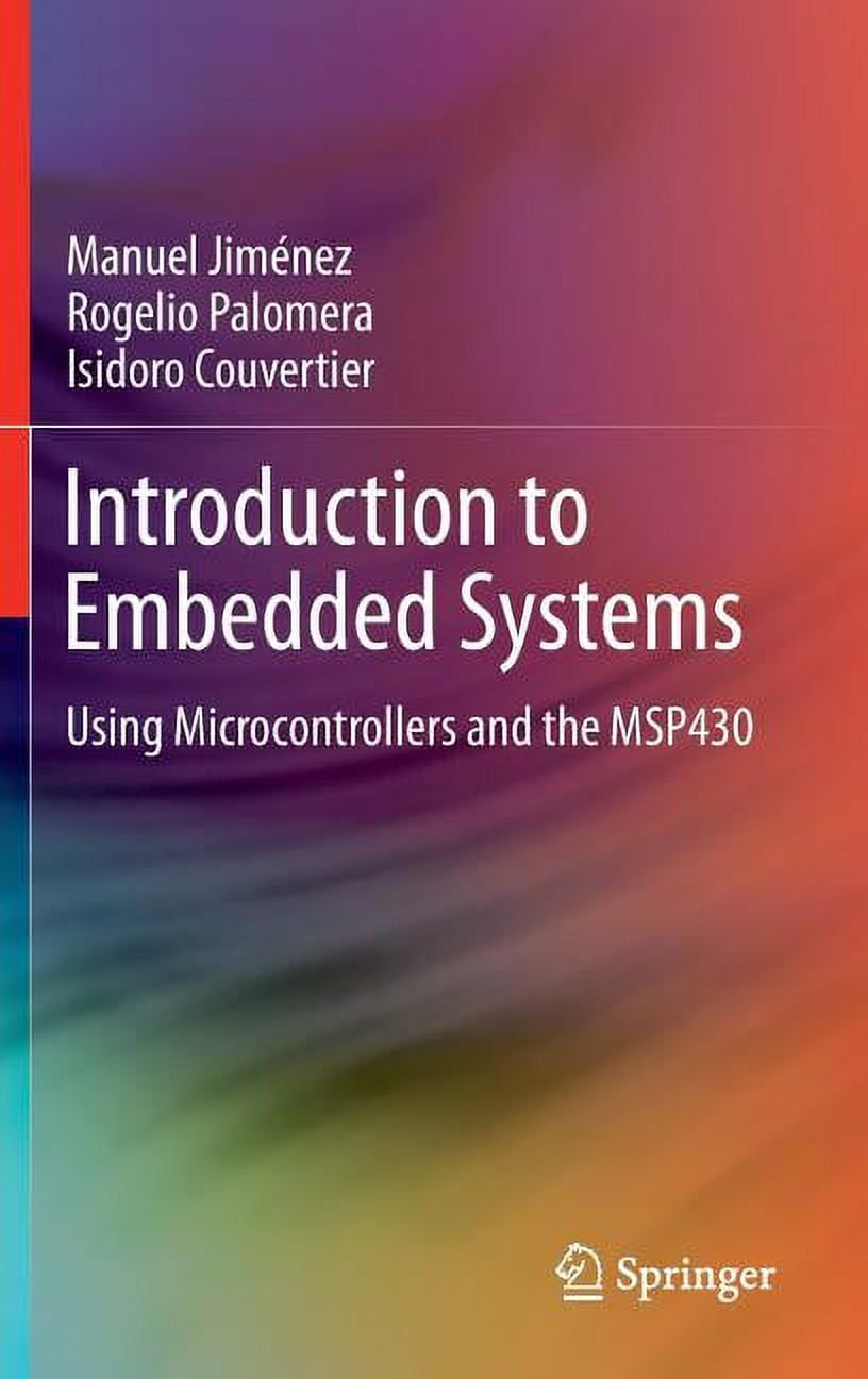 Introduction to Embedded Systems: Using Microcontrollers and the Msp430 ...