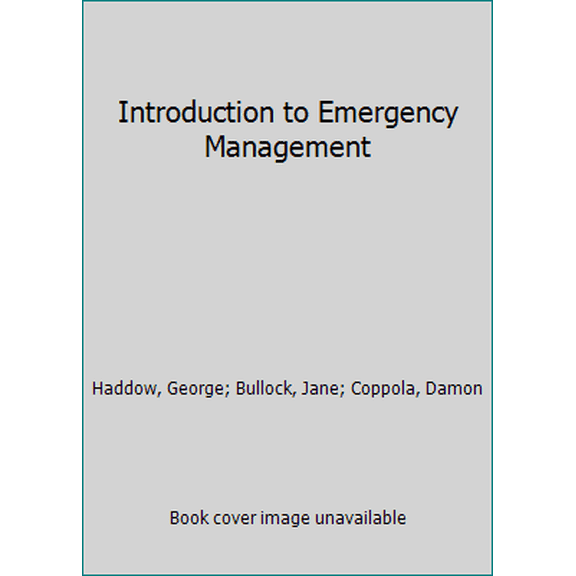 Pre-Owned Introduction to Emergency Management (Hardcover) 0124077846 9780124077843