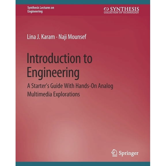 Introduction to Engineering: A Starter's Guide with Hands-On Analog Multimedia Explorations, (Paperback)