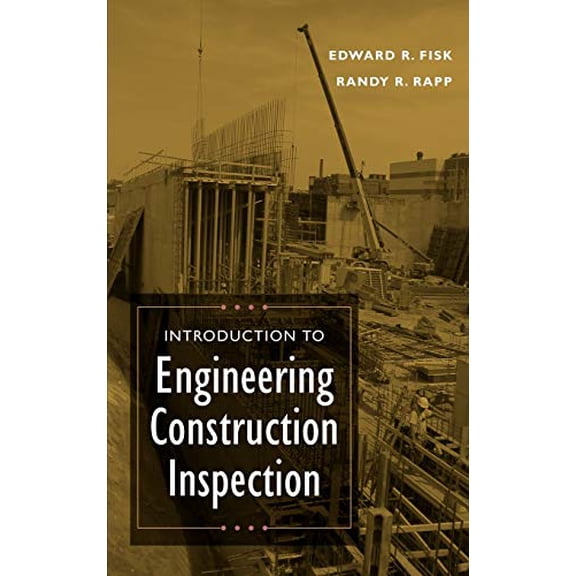 Pre-Owned Introduction to Engineering Construction Inspection (Hardcover) 0471201677 9780471201670