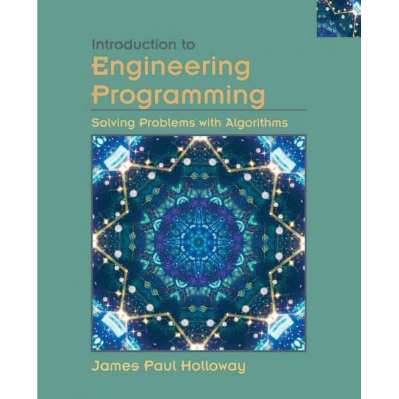 Introduction to Engineering Programming: Solving Problems with Algorithms