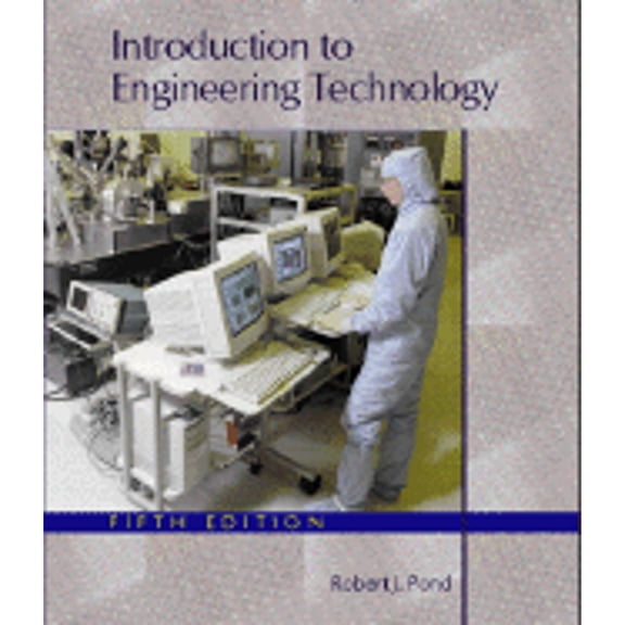 Pre-Owned Introduction to Engineering Technology (5th Edition) (Paperback) 0130310387 9780130310385