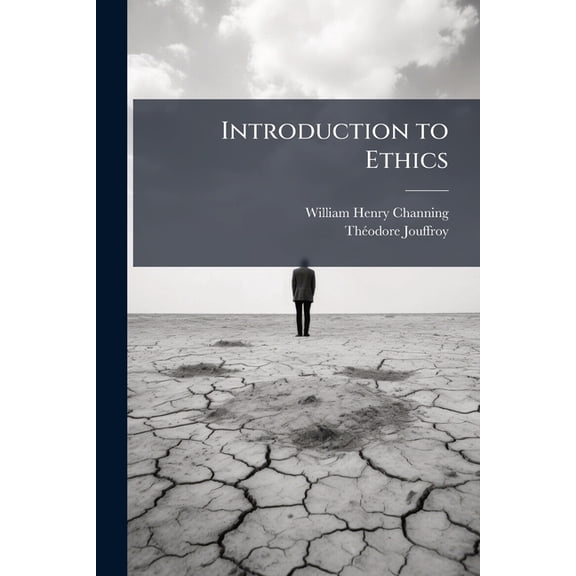 Introduction to Ethics : Including a Critical Survey of Moral Systems, Volumes 1-2 (Paperback)
