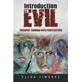 thumbnail image 1 of Introduction to Evil: Therapist Working with Perpetrators (Paperback), 1 of 1
