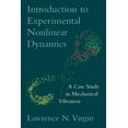 thumbnail image 1 of Introduction to Experimental Nonlinear Dynamics: A Case Study in Mechanical Vibration, (Paperback), 1 of 1