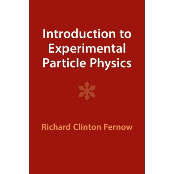 Introduction to Experimental Particle Physics, (Paperback)