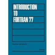 Introduction to FORTRAN 77, Paperback
