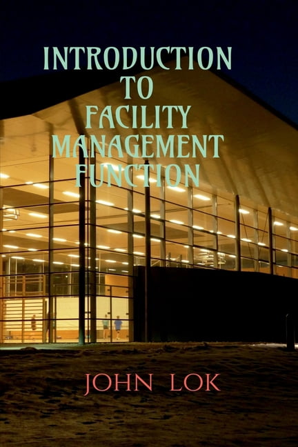 Introduction to Facility Management Function, (Paperback) - Walmart.com